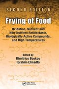 Frying of Food: Oxidation, Nutrient and Non-Nutrient Antioxidants, Biologically Active Compounds and High Temperatures, Second Edition (en Inglés)