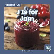 Alphabet Fun: J is for jam (en Inglés)