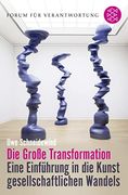 Die Große Transformation: Eine Einführung in die Kunst Gesellschaftlichen Wandels (en Alemán)