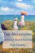 The Awakening: Selected Short Stories (en Inglés)