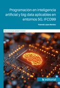 Programación en Inteligencia Artificial y Big Data aplicables en entornos 5G. IFCD99 (in Spanish)