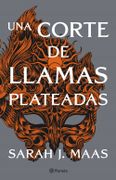 Una Corte de Llamas Plateadas - Sarah J. Maas - Planeta
