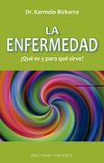 Enfermedad,¿ Qué es y Para qué Sirve (Salud y Vida Natural)