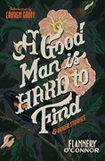A Good man is Hard to Find and Other Stories (en Inglés)
