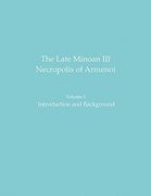 The Late Minoan iii Necropolis of Armenoi: Volume 1: Introduction and Background (Prehistory Monographs) (en Inglés)