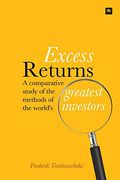 Excess Returns: A Comparative Study of the Methods of the World's Greatest Investors (en Inglés)