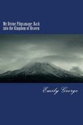 My Divine Pilgrimage: Back into the Kingdom of Heaven (en Inglés)