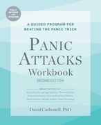 Panic Attacks Workbook: Second Edition: A Guided Program for Beating the Panic Trick: Fully Revised and Updated 