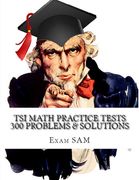 Tsi Math Practice Tests: Texas Success Initiative Assessment Math Study Guide With 300 Problems and Solutions (en Inglés)