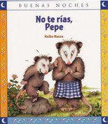 No te Rias Pepe ( nva ed )