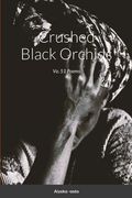 Crushed Black Orchids: Vo. 51 Poems (en Inglés)
