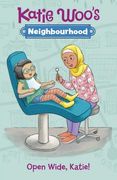 Open Wide, Katie! (Katie Woo'S Neighbourhood) (en Inglés)