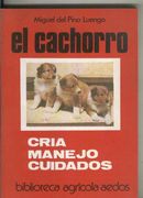 El Cachorro: Cria, Menejo, Cuidados
