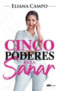 Cinco poderes para sanar (in Spanish)