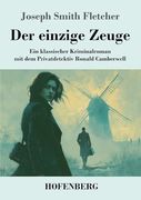 Der Einzige Zeuge: Ein Klassischer Kriminalroman mit dem Privatdetektiv Ronald Camberwell (en Alemán)
