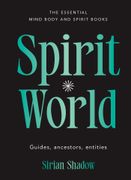 Spirit World. Guides, ancestors, entities