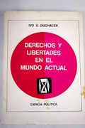 Derechos y Libertades en el Mundo Actual