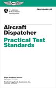 Aircraft Dispatcher Practical Test Standards (2024): Faa-S-8081-10e (en Inglés)