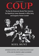 Coup: The Day the Democrats Ousted Their Governor, Put Republican Lamar Alexander in Office Early, and Stopped a Pardon Scan (en Inglés)