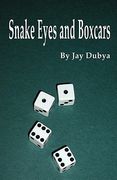 snake eyes and boxcars (en Inglés)