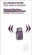 La Camara Lucida - Roland Barthes - Paidos