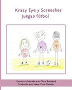 Krazy Eye y Screecher juegan futbol: Una historia de Krazy Eye