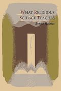 What Religious Science Teaches (en Inglés)