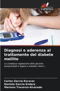 Diagnosi e aderenza al trattamento del diabete mellito (en Italiano)