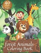 Forest Animals Coloring Book: Inspiring Coloring book which features adorable Forest Animals .( Adult and Kids Coloing Book ) (en Inglés)