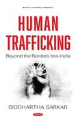 Human Trafficking: Beyond the Borders Into India (en Inglés)