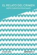 Relato del Crimen Siete Cuentos Policiales