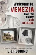 Welcome to Venezia... Live the Luxury you deserve: a 'Blissful' Retirement Community Mystery (en Inglés)