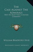 the case against the admirals: why we must have a unified command (en Inglés)