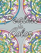 Psalms to Color: An Inspirational Prayer Coloring Book for Adults and Teens (en Inglés)