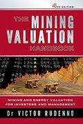 The Mining Valuation Handbook 4e: Mining and Energy Valuation for Investors and Management (en Inglés)