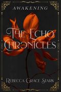 The Echo Chronicles: Awakening (en Inglés)