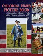 Colonial Times Picture Book: An Alphabetical Journey Through Colonial America for Kids (en Inglés)