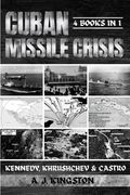 Cuban Missile Crisis: Kennedy, Khrushchev & Castro (en Inglés)