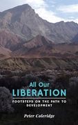 All our Liberation: Footsteps on the Path to Development (en Inglés)