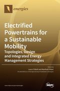 Electrified Powertrains for a Sustainable Mobility: Topologies, Design and Integrated Energy Management Strategies (en Inglés)
