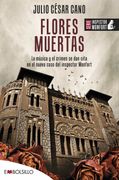 Flores Muertas (Serie Bartolome Monfort 4)