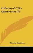 a history of the adirondacks v1 (en Inglés)