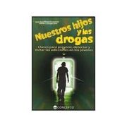 Nuestros Hijos y las Drogas