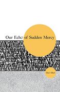 Our Echo of Sudden Mercy (en Inglés)