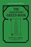 The Negro Motorist Green-Book: 1949 Facsimile Edition (en Inglés)