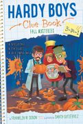 Hardy Boys Clue Book Fall Mysteries 3-in-1: The Bad Luck Skate; The Pirate Ghost; The Great Pumpkin Smash (en Inglés)