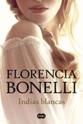 Indias Blancas - Bonelli Florencia - Suma De Letras