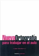 Nueva Ortografia Para Trabajar en el Aula (in Spanish)
