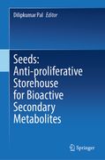 Seeds: Anti-Proliferative Storehouse for Bioactive Secondary Metabolites (en Inglés)