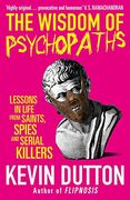 The Wisdom of Psychopaths (en Inglés)
